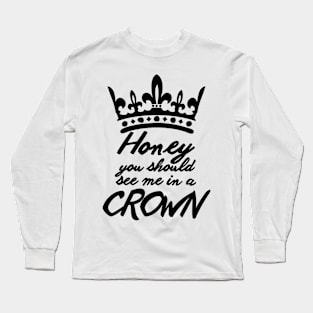 Bbc, Sherlock, Honey, You, Should, See, Me, In, A, Crown, Graphic, Retro, For, Women, Customize, 2 Long Sleeve T-Shirt